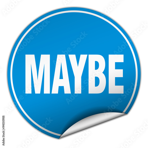 maybe round blue sticker isolated on white
