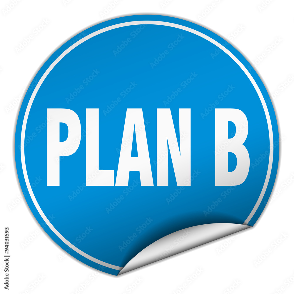 plan b round blue sticker isolated on white plan b round blue sticker isolated on white