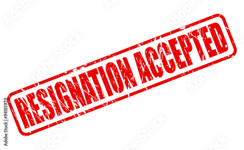 RESIGNATION ACCEPTED red stamp text