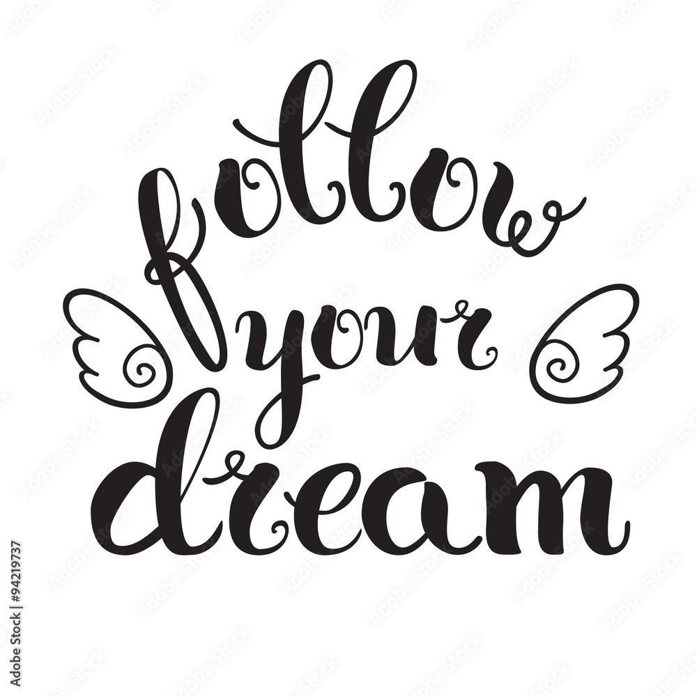 'Follow your dream