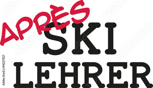 Apres ski teacher (german word)