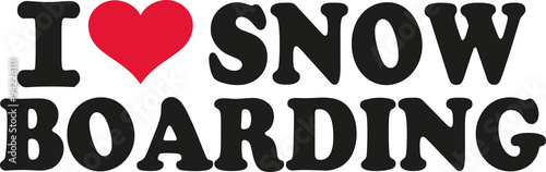 I love snowboarding