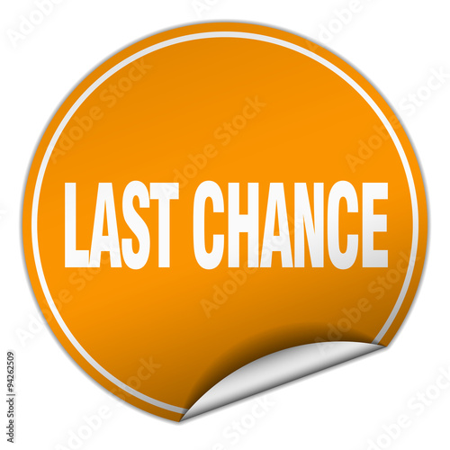 last chance round orange sticker isolated on white