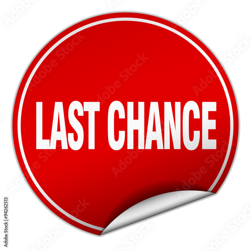 last chance round red sticker isolated on white