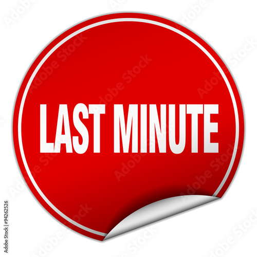 last minute round red sticker isolated on white