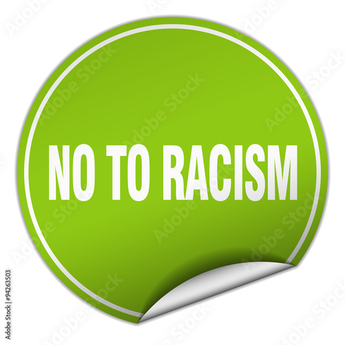 no to racism round green sticker isolated on white