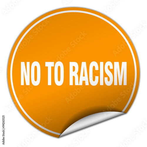 no to racism round orange sticker isolated on white