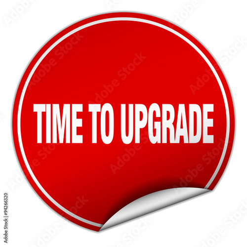 time to upgrade round red sticker isolated on white