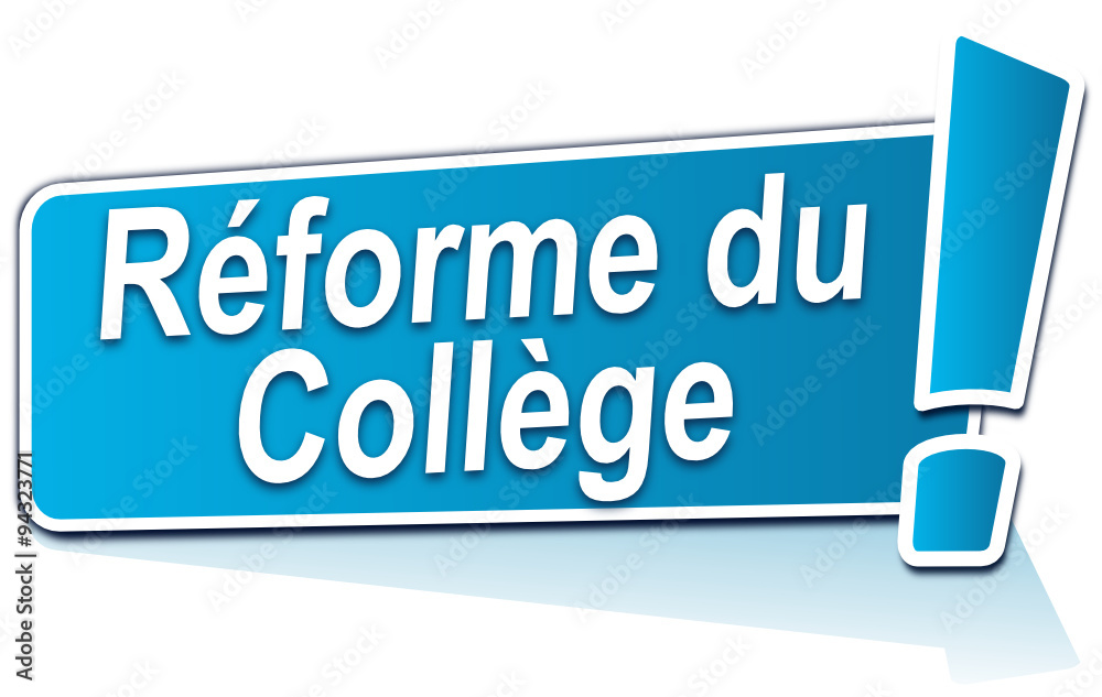 réforme du collège sur étiquette bleue réforme du collège sur étiquette bleue