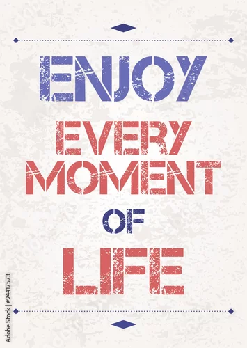 Obraz Ciesz się każdą chwilą