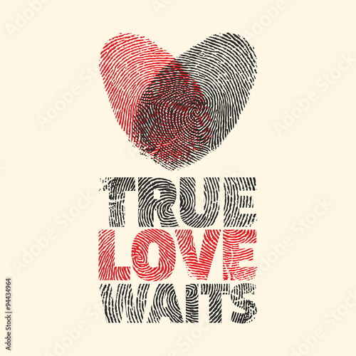 True love waits. Heart.