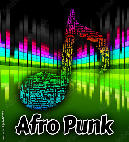 Afro Punk Indicates Sound Tracks And Audio photo