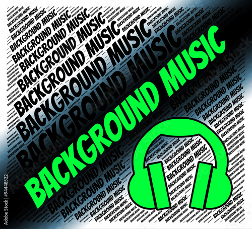 Background Music Represents Sound Track And Harmonies