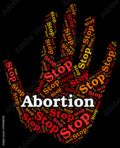 Billede på lærred Stop Abortion Means Warning Sign And Aborting