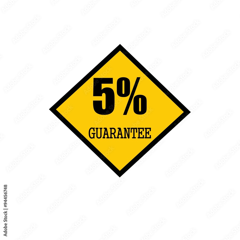 five percent guarantee black stamp text on yellow five percent guarantee black stamp text on yellow