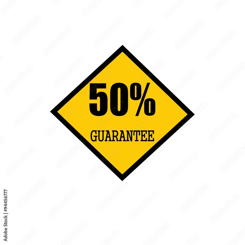 fifty percent guarantee black stamp text on yellow fifty percent guarantee black stamp text on yellow
