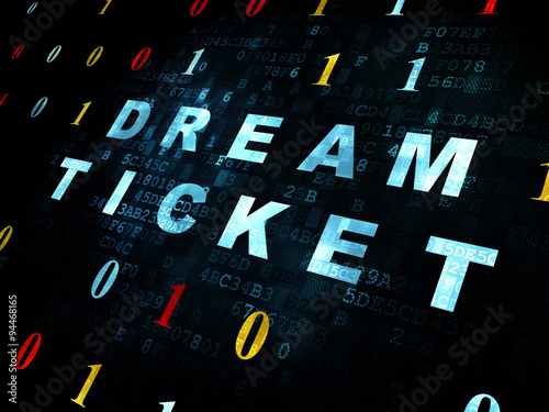 Business concept: Dream Ticket on Digital background