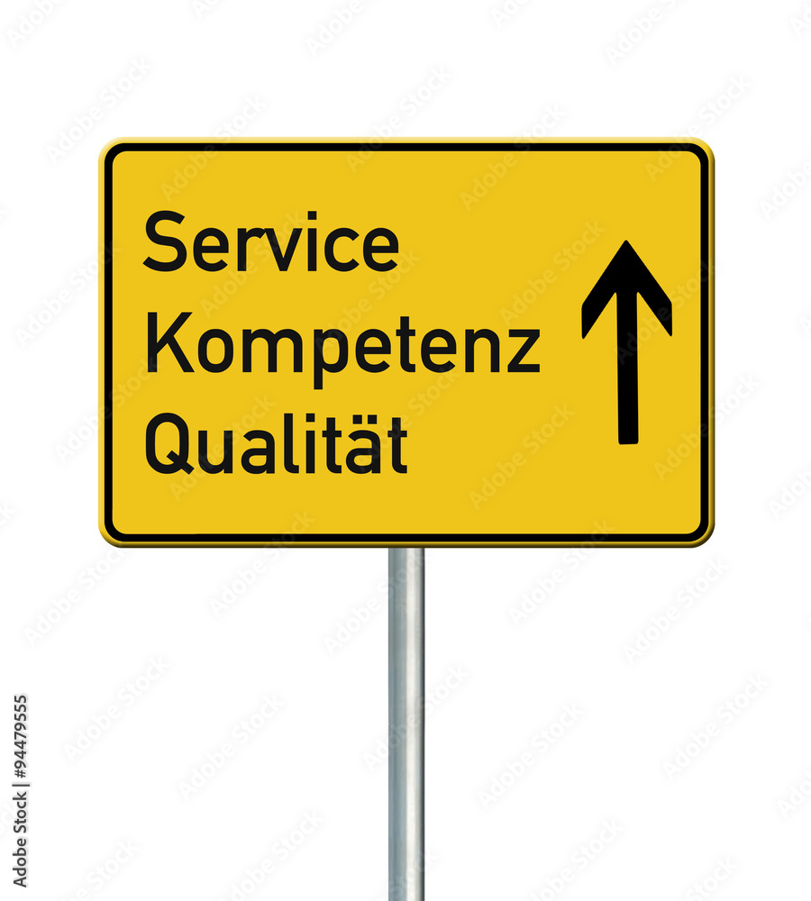Service - Kompetenz - Qualität, Ortsschild mit Pfeil, freigeste Service - Kompetenz - Qualität, Ortsschild mit Pfeil, freigeste