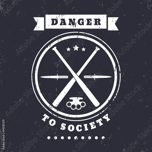 Danger to Society grunge emblem, t-shirt print design, vector illustration
