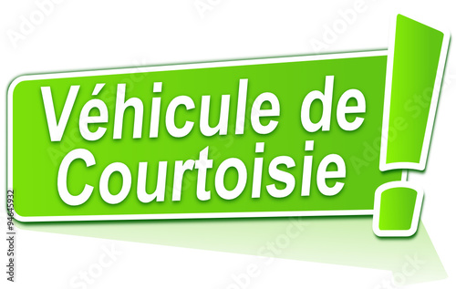 véhicule de courtoisie sur étiquette verte