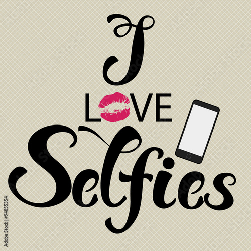 I love selfies