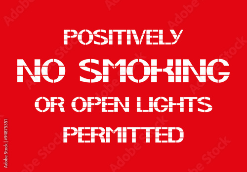 Positively no smoking or open lights permitted.