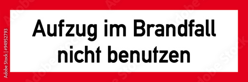 Fotografia snr3 Schild-Neu-Rechteckig - Aufzug im Brandfall nicht benutzen - 3zu1 g4019