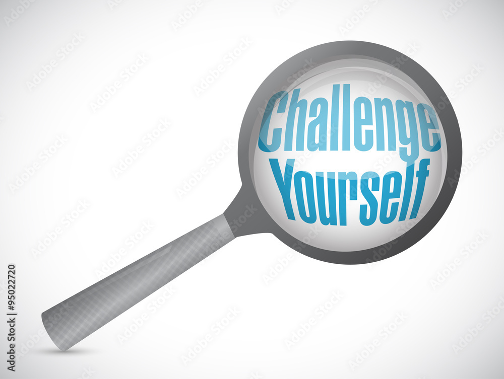 Challenge Yourself magnify review sign concept Challenge Yourself magnify review sign concept