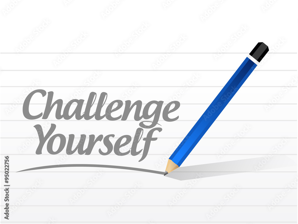 Challenge Yourself message sign concept Challenge Yourself message sign concept