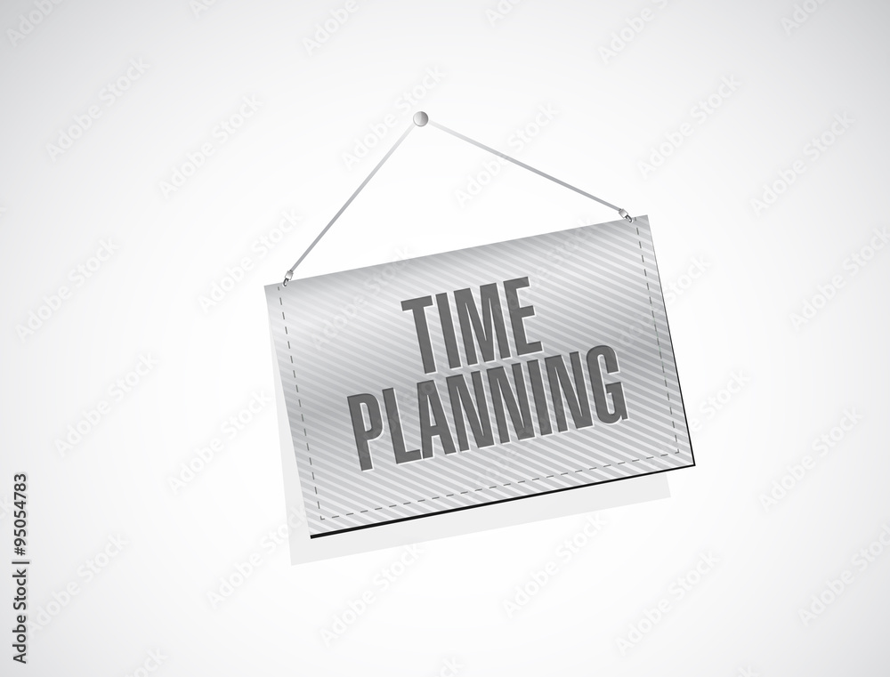 time planning banner sign concept time planning banner sign concept