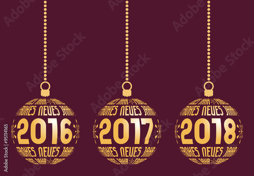 German Happy New Year graphic elements for years 2016, 2017, 2018. Christmas Germany balls with text Frohes Neues Jahr and years. Hanging isolated abstract balls at wine background.