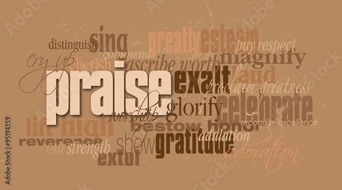 Graphic typographic montage of the Christian concept of the word praise, composed of associated terms and words against a neutral earth tone background