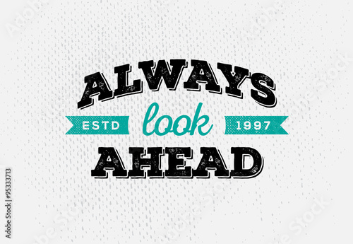 Vector Grunge Concept with Inspiration Phrase for Poster or T-shirt. Creative Motivation Quote.