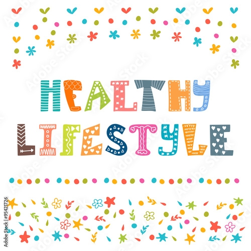 Healthy lifestyle background. Hand drawn lettering with cute dec