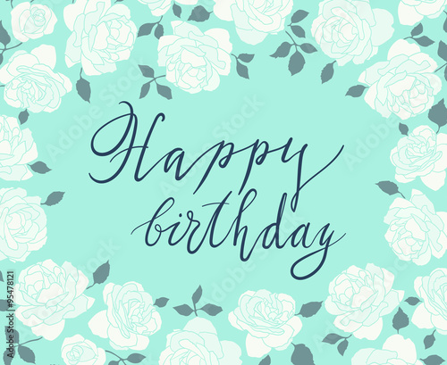 Hand drawn menthol greeting card design with white roses and lettering