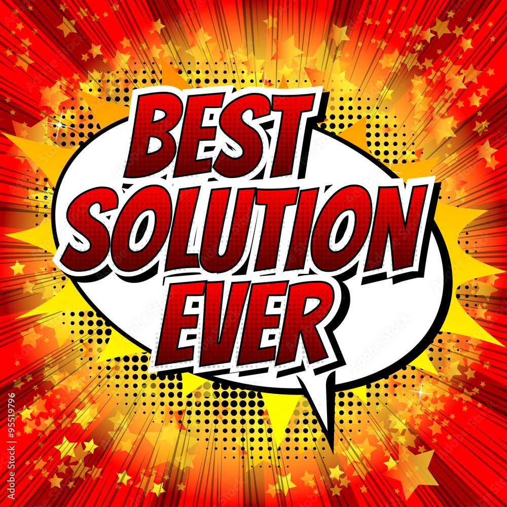 Best solution ever - Comic book style word on comic book abstract background. Best solution ever - Comic book style word on comic book abstract background.