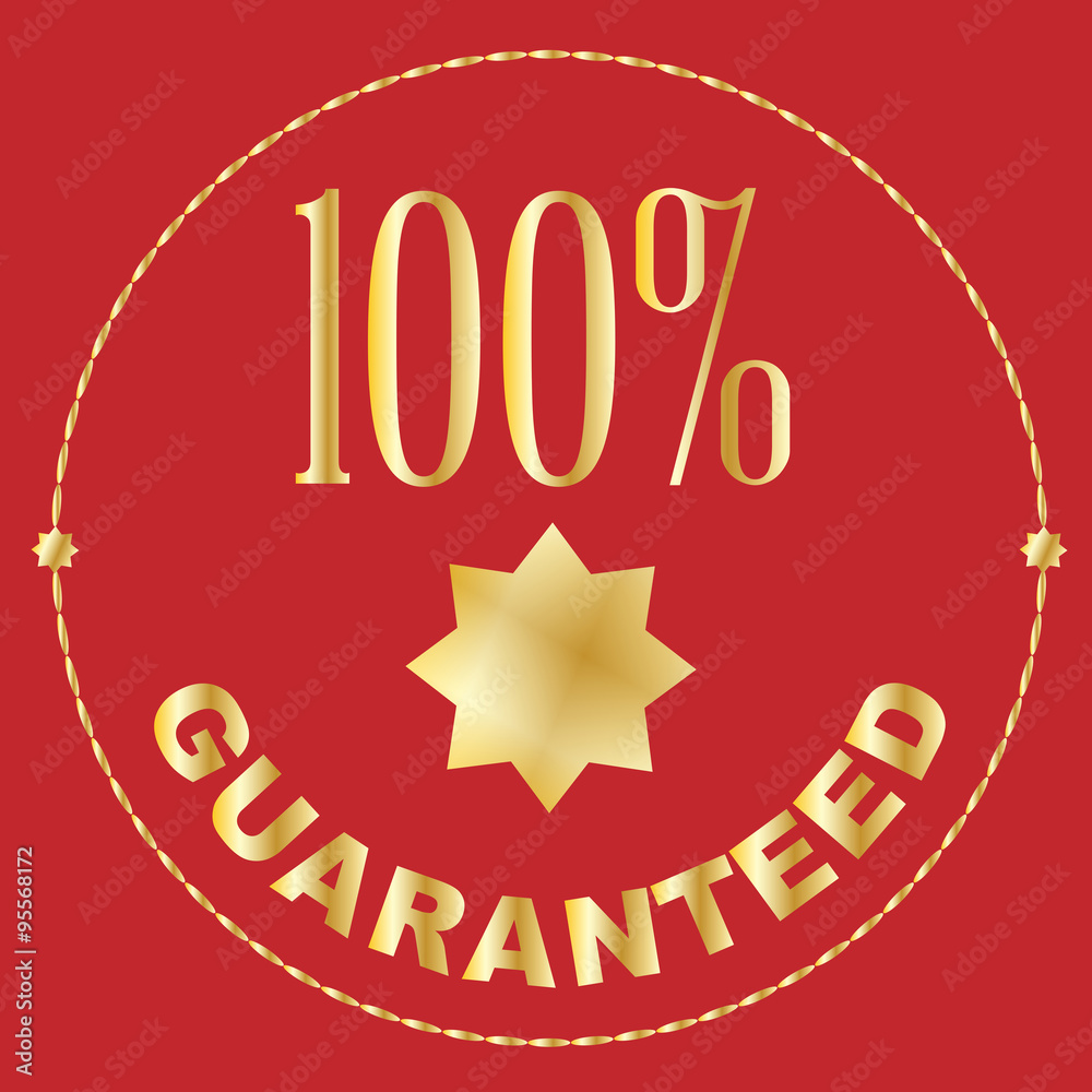 One Hundred Percent Guaranteed