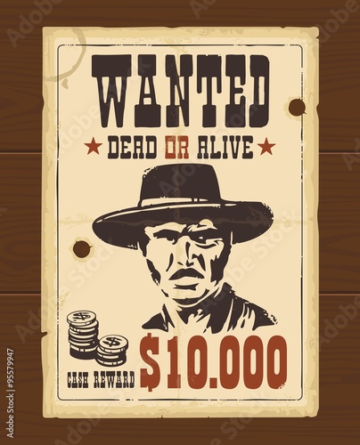 Vector Vintage western retro Wanted Poster template. Old paper texture on wood surface.