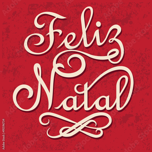 Feliz Natal is Merry Christmas in Portuguese language