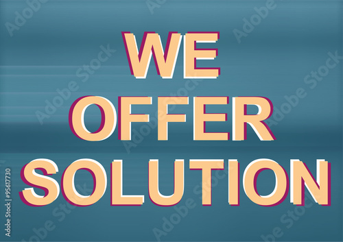 we offer solution