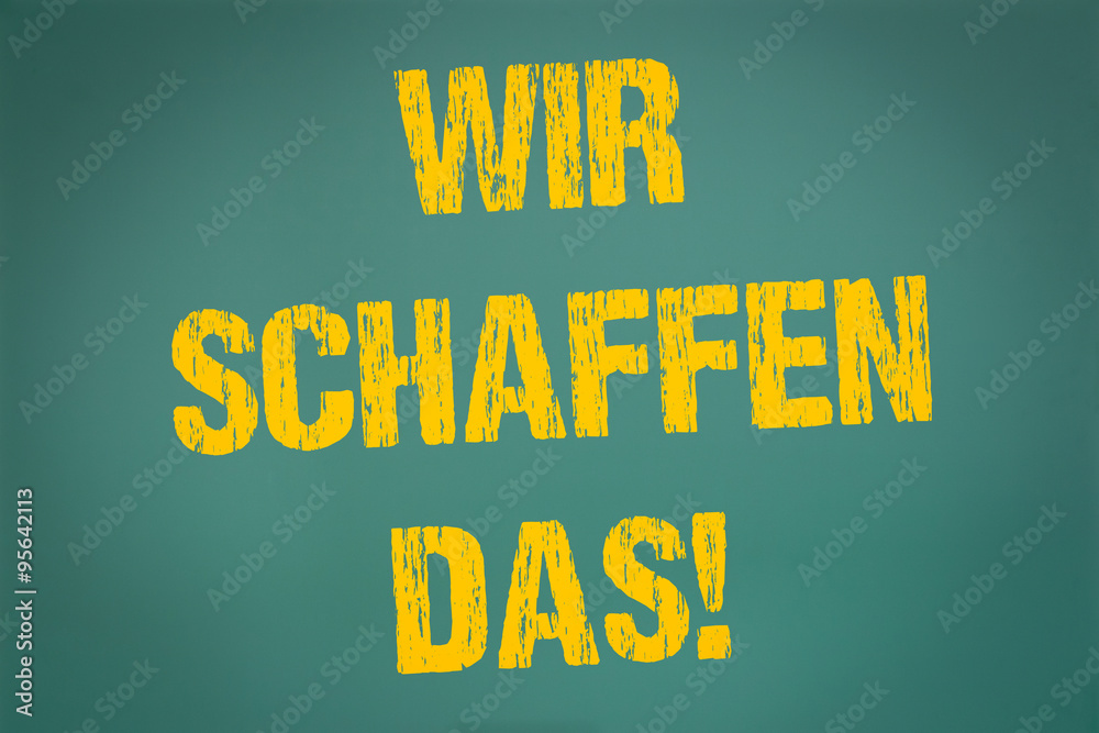 Fototapeta premium Wir schaffen das!
