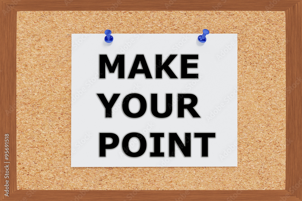 Fototapeta premium Make Your Point concept