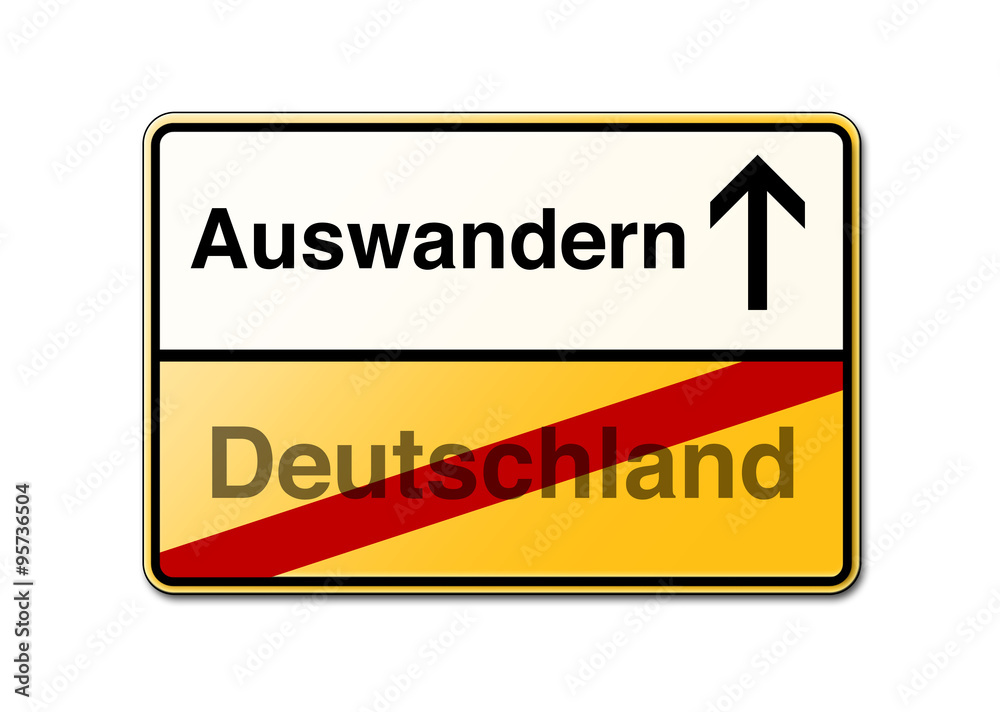 Auswandern aus Deutschland Schild Auswandern aus Deutschland Schild