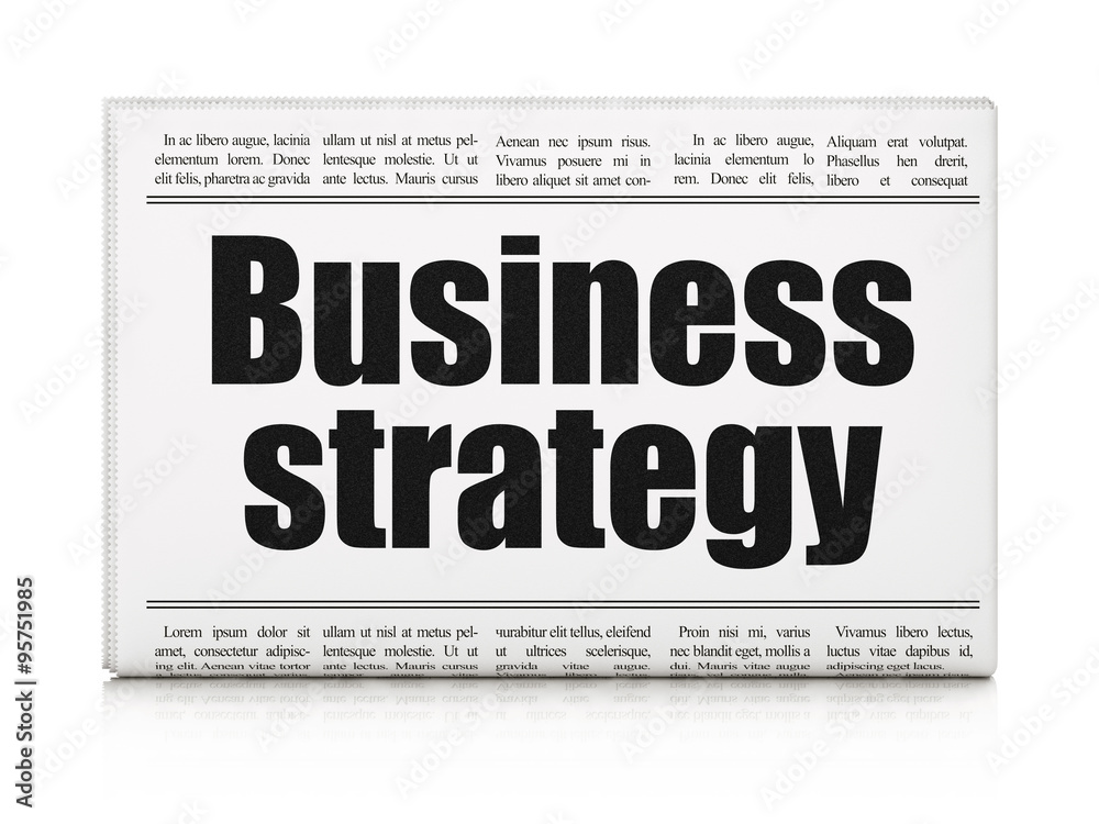 Business concept: newspaper headline Business Strategy Business concept: newspaper headline Business Strategy