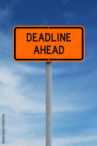 Deadline Ahead
