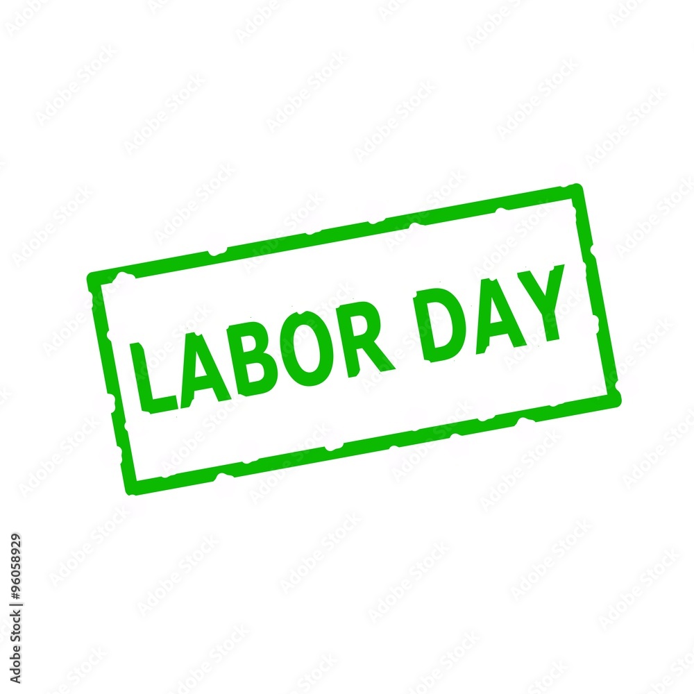 Labor day Green stamp text on Rectangular white background Labor day Green stamp text on Rectangular white background