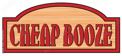 Wooden Cheap Booze Sign