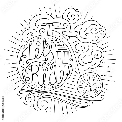 Black and white doodle typography poster with penny farthing bycicle. Cartoon cute card on travel theme with lettering text - Let's go ride. Hand drawn vector illustration isolated on white.
