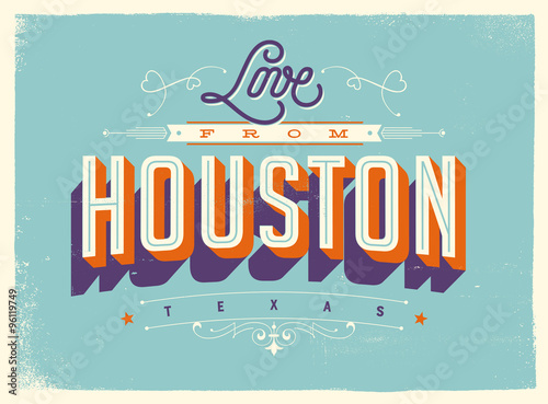 Vintage style Touristic Greeting Card with texture effects - Love from Houston, Texas - Vector EPS10.