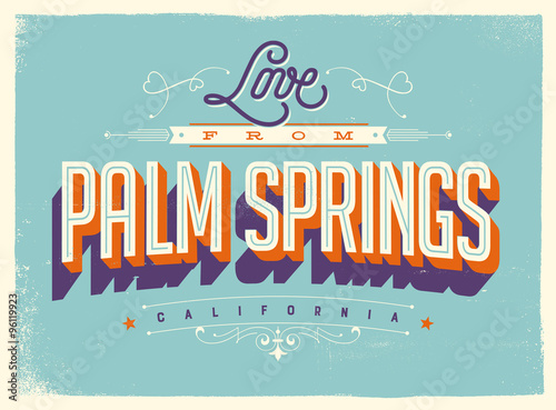 Vintage style Touristic Greeting Card with texture effects - Love from Palm Springs, California - Vector EPS10.